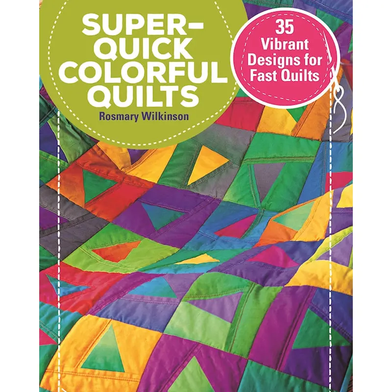 Super-Quick Colorful Quilts