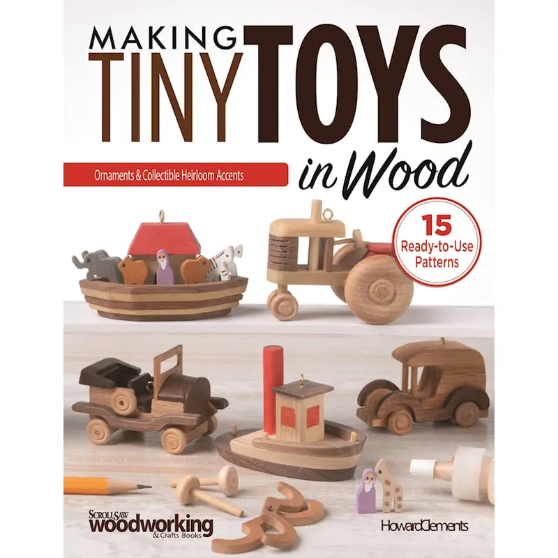 Making Tiny Toys in Wood