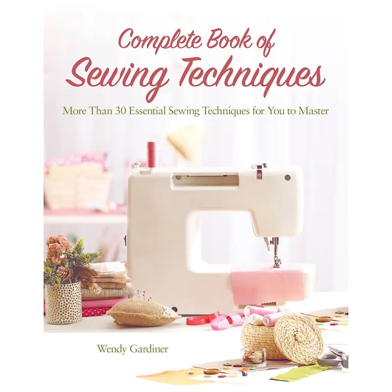 Complete Book of Sewing Techniques