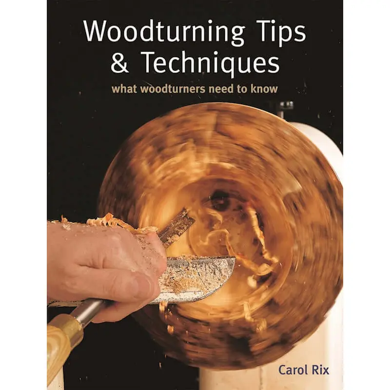 Woodturning Tips & Techniques