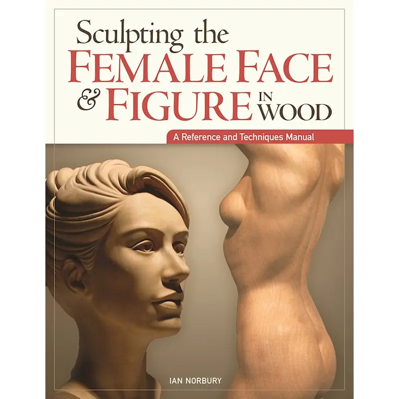 Sculpting the Female Face & Figure in Wood