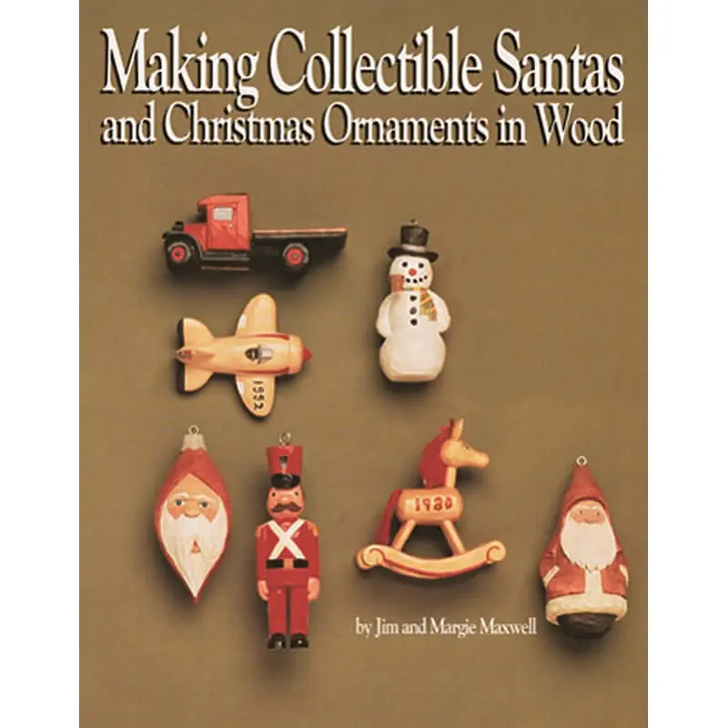 Making Collectible Santas and Christmas Ornaments in Wood