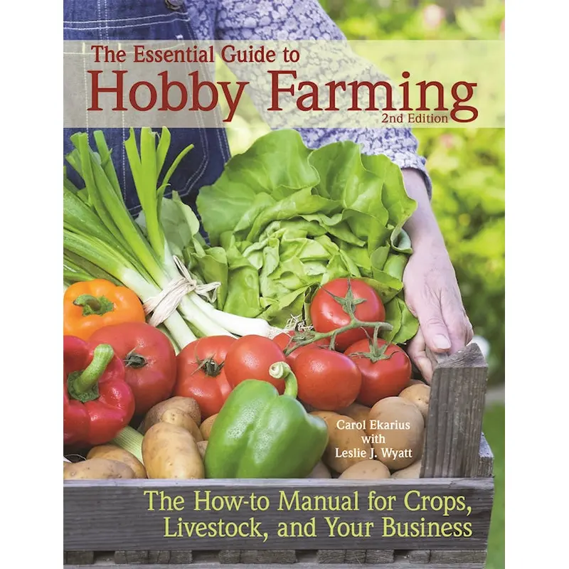 The Essential Guide to Hobby Farming