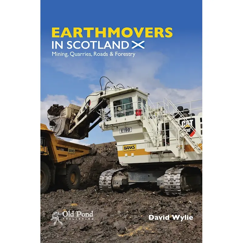 Earthmovers in Scotland: Mining, Quarries, Roads & Forestry