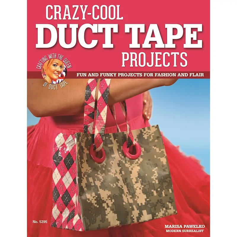 Crazy-Cool Duct Tape Projects